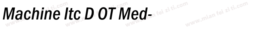 Machine Itc D OT Med字体转换